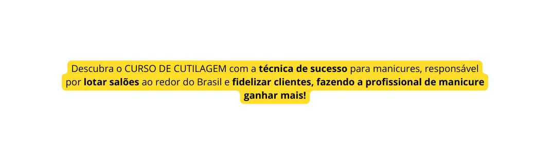 Descubra o CURSO DE CUTILAGEM com a técnica de sucesso para manicures responsável por lotar salões ao redor do Brasil e fidelizar clientes fazendo a profissional de manicure ganhar mais